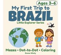 My First Trip to Brazil: A fun travel adventure for kids ages 3-6.