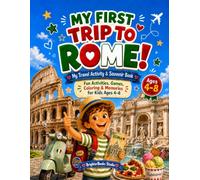 My First Trip To Rome!: My Travel Activity & Souvenir Book