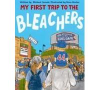 My First Trip To The Bleachers