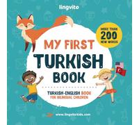 My First Turkish Book. Turkish-English Book for Bilingual Children: Turkish-English children's book with illustrations for kids. A great educational ... Turkish bilingual book featuring first words