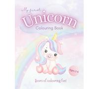 My First Unicorn Colouring Book for Toddlers 2-4: Easy, Large Print Designs with Thick Lines for Little Hands