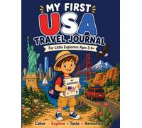 My First USA Travel Journal: For Little Explorers Ages 3-6+