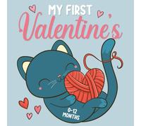 My First Valentine's Baby Book: High Contrast Black and White Pictures for Newborns | Birth to 12 Months: Perfect Valentine's Day Gift for Newborns, Infants, and Baby Showers