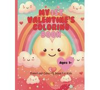My First Valentine's Day Coloring Book: Big Valentine's Day Coloring Book (For Ages 1+) - 60 Big & Simple Illustrations