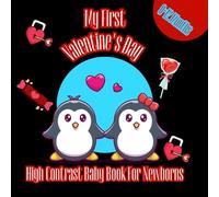 My First Valentine's Day High Contrast Baby Book for Newborns 0-12 Months: High Contrast Infant Valentine’s Book - Black & White Images for Early ... - designed for babies up to 12 months.
