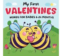 My First Valentines Words for Babies 6-24 Months: Toddler Boy Girl Valentine's Day Gifts: +140 Love Word with Realistic Pictures to Support Baby's Vocabulary Growth | 1st Valentine for Infants