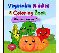 My First Vegetable Riddles Coloring Book: Fun Learning and Coloring for Children