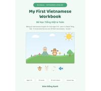 My First Vietnamese Workbook: Bilingual Vietnamese-English for Kids Ages 5-8 · Learn to Read Tiếng Việt · 15 Illustrated Stories and 18 Math Worksheets · Grade 1