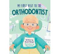 My First Visit To The Orthodontist
