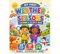 My First Weather & Seasons Coloring & Activity Book: 50 Fun Preschool Activities with Coloring, Mazes, Matching, Counting, Spot the Difference and More for Kids Ages 3-6