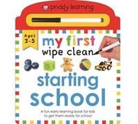 My First Wipe Clean Starting School by Roger Priddy Roger Priddy (Auteur)