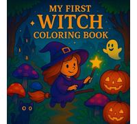 My first WITCH COLORING BOOK - Magical coloring fun for children!: Halloween coloring book for children ages 3