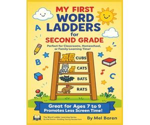 My First Word Ladders for Second Grade: Fun Word Ladder Puzzles for Second Grade-Help your child build reading, spelling, and phonics skills with 3-, ... and sentence practice at home or school.