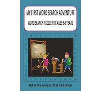 MY FIRST WORD SEARCH ADVENTURE PUZZLE BOOK FOR AGES 6-8 YEARS: A Small Easy to Hold Puzzle Book for First and Second Graders to Learn New Words (6x9 ... Learners to Improve Vocabulary and Focus