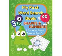 My First Word Search Book: Shapes & Numbers: 100+ Fun Words to Find | Large Print | Easy-to-Read | Ages 5+ | 8.5"x11" Puzzle Activity Book for Early Learning