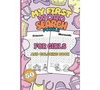 My First Word Search Puzzle, and Coloring book FOR GIRLS: 50 EASY simple themed puzzle for kids ages 4-8, with coloring elements in each page.