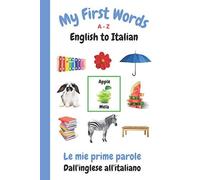 My First Words A - Z English To Italian