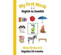 My First Words A Z English to Swedish Bilingual Learning Made Fun and Easy with Words and Pictures - Sharon Purtill - Dunhill Clare Publishing - Livre en Sharon PurtillSharon Purtill (Auteur)