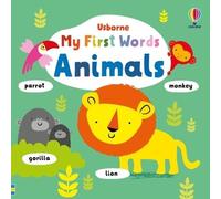 My First Words Animals - Stella Baggott - Usborne - cartonné - Méthode de langue