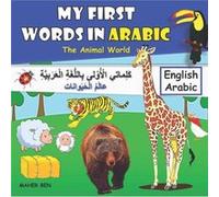 My First Words In ArabicAnimals by Maher Ben Maher Ben (Auteur)