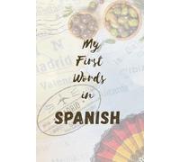 My First Words In Spanish: Empty Lined Notebook to Write In for Spanish Language Students Self-Study Students Handy Notebook For Travelers