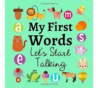 My First Words Let's Start Talking: A Fun Learning Activity Game Book For Kids 1-3 Year Old's