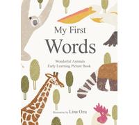 My First Words Wonderful Animals: Early Learning Picture Book