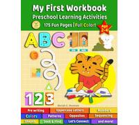 My First Workbook Preschool Learning Activities: Ages 2-4 with 175 Fun Activities for Early Pre-Writing, Alphabet Uppercase Letters, Numbers, Shapes, ... Sequencing, Connect, Seek & Find, and More