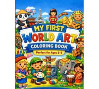 "My first World Art Coloring Book perfect for Ages 3 -5"