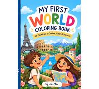 My First World Coloring Book: 46 Countries to Explore, Color & Discover!