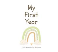 My First Year: A Baby Memory Book for Precious Firsts, Milestones & Little Moments