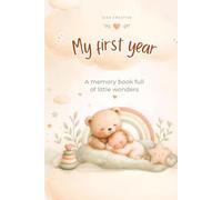 My First Year: A Baby Memory Book to Fill In for the First 12 Months | Milestone Journal for Birth Story & Special Moments | Perfect Baby Shower, Birth, Christening or First Birthday Gift