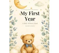 My First Year: A Memory Album for Baby's First Year
