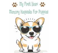 My First Year: Memory Keepsake For Puppies: Gifts For New Puppy Owners - Dog Baby Book And Keepsake Photo Album For Pet Parents - Help With New Puppy