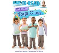 My First Yoga Class