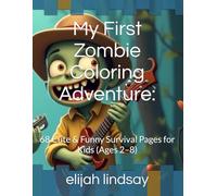 My First Zombie Coloring Adventure:: 68 Cute & Funny Survival Pages for Kids (Ages 2-8)