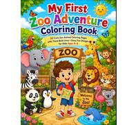 My First Zoo Adventure Coloring Book: Follow a Happy Child Through the Zoo While Coloring Friendly Animals