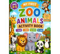 My First Zoo Animals Activity Book: Color. Trace. Match. Learn.