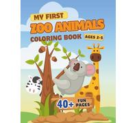 My First Zoo Animals Coloring Book for Kids Ages 2-5: Cute and Easy Zoo Animal Coloring Pages for Toddlers and Preschoolers | Big Simple Designs, Fun Activities, and Surprise Pages