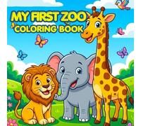 MY FIRST ZOO COLORING BOOK