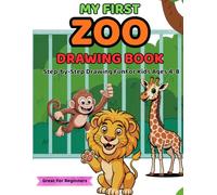My First Zoo Drawing Book: Draw & Color Wild Animals from Around the World!