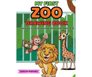 My First Zoo Drawing Book: Draw & Color Wild Animals from Around the World!