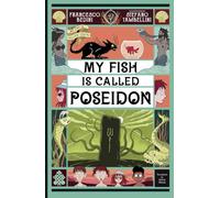 MY FISH IS CALLED POSEIDON