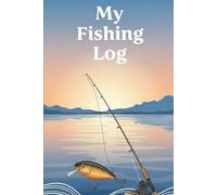 My Fishing Memories: A Simple 160-Page Log Book for Casual Anglers to Record Trips, Catches & Stories by the Water