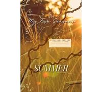 My Five Seasons : Summer Season: A Journal for Growth, Discipline, and Becoming Your Best Self
