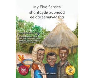 My Five Senses: The Sight, Sound, Smell, Taste and Touch of Ethiopia in Somali and English