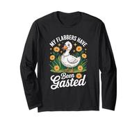 My Flabbers Have Been Gasted Silly Goose Humour Manche Longue