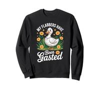 My Flabbers Have Been Gasted Silly Goose Humour Sweatshirt