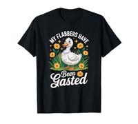 My Flabbers Have Been Gasted Silly Goose Humour T-Shirt