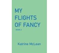My Flights Of Fancy